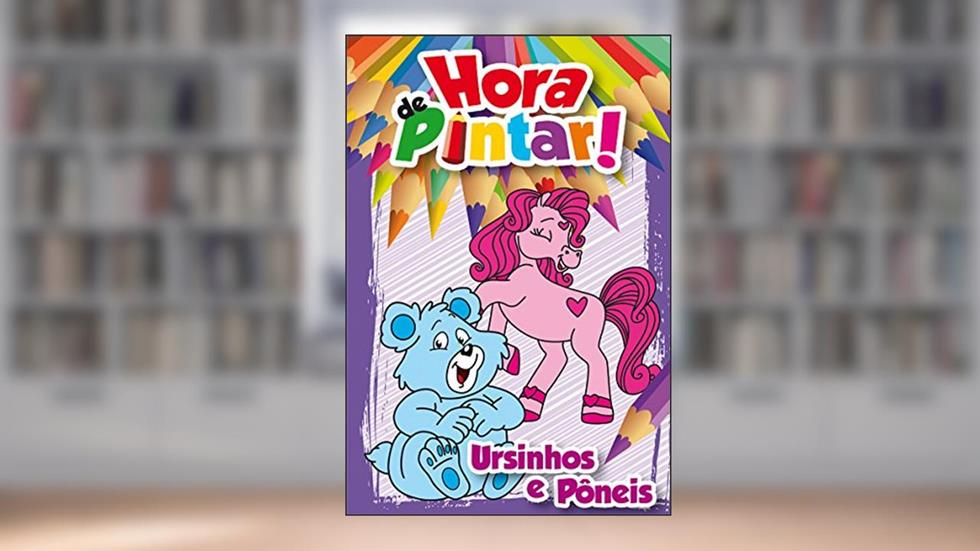 Ursinhos e Pôneis - Coleção Hora de Pintar, do autor Jefferson Ferreira