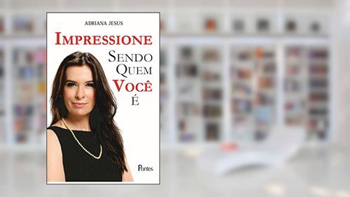 Capa de Impressione Sendo Quem Você É, do autor Adriana Jesus