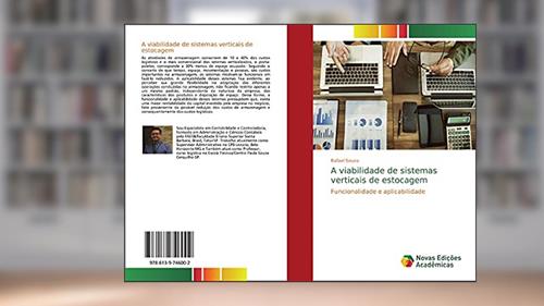 Capa de A viabilidade de sistemas verticais de estocagem: Funcionalidade e aplicabilidade, do autor Rafael Souza