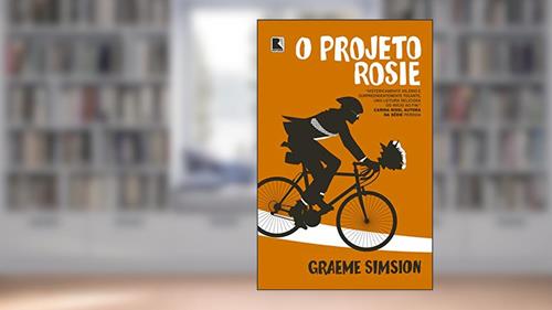 Capa de O projeto Rosie: 1, do autor Graeme Simsion