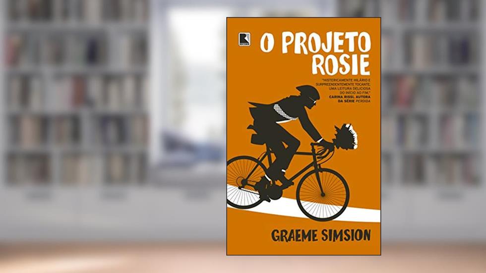 O projeto Rosie: 1, do autor Graeme Simsion