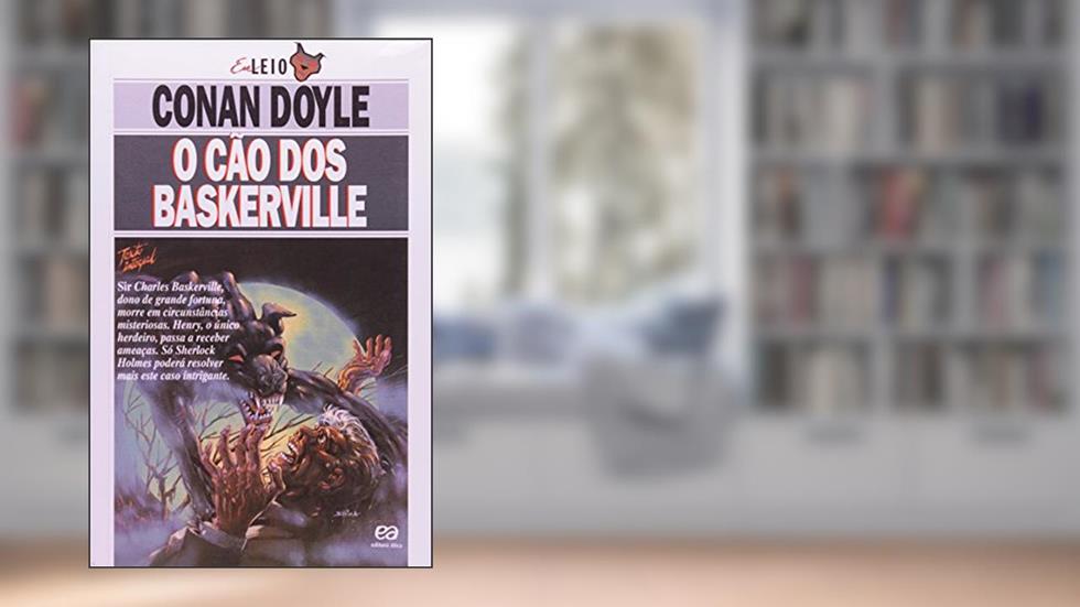O cão dos Baskerville, do autor Arthur Conan Doyle