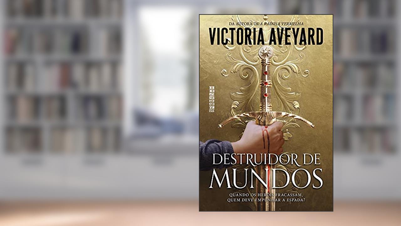 Destruidor de mundos: 1, do autor Victoria Aveyard