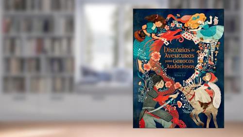 Capa de Histórias de Aventuras Para Garotas Audaciosas, do autor Samantha Newman; Pé Da Letra
