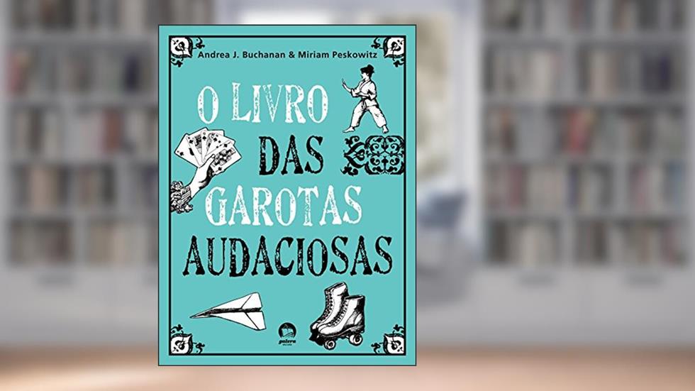 O livro das garotas audaciosas, do autor Miriam Peskowitz
