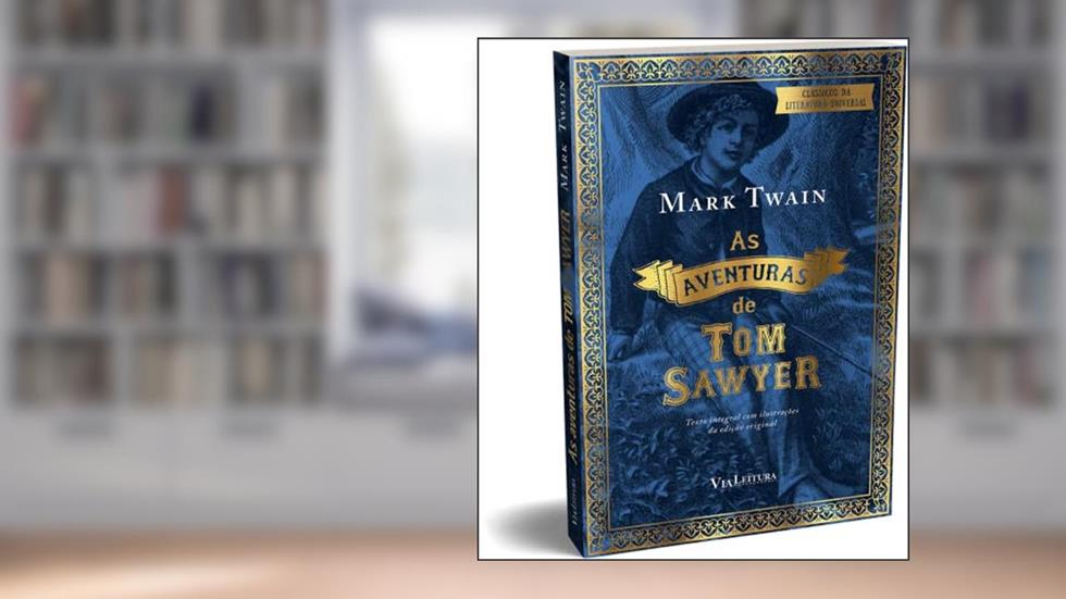 As Aventuras de Tom Sawyer: Texto Integral com as ilustrações originais, do autor Samuel Langhorne Clemens (Mark Twain)