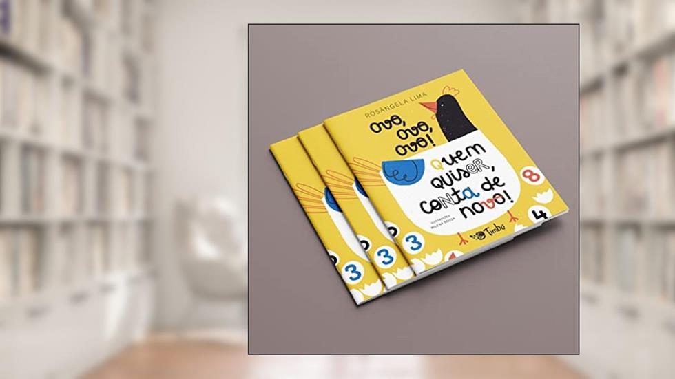 Ovo, Ovo, Ovo! Quem Quiser, Conta de Novo!, do autor Rosângela Lima