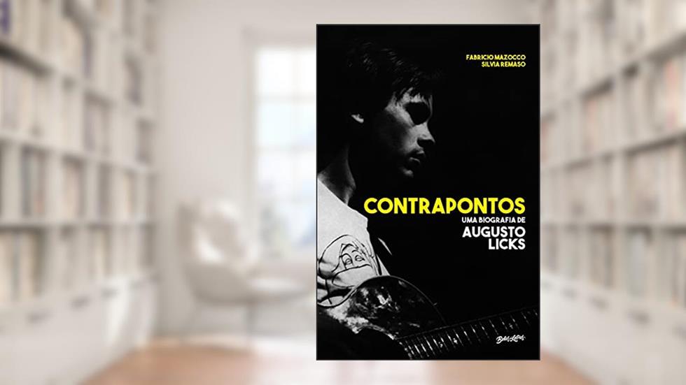 Contrapontos: uma biografia de Augusto Licks, do autor Fabricio Mazocco; Silvia Remaso