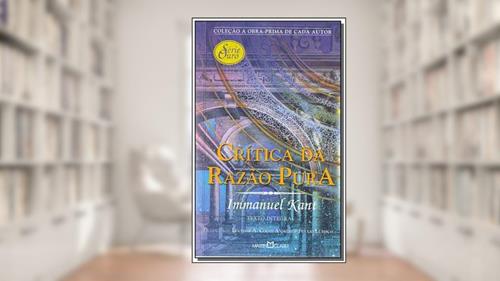 Capa de Crítica da razao pura, do autor Immanuel Kant
