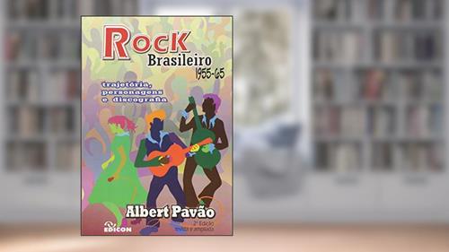 Capa de Rock Brasileiro - 1955-65. Trajetória, Personagens e Discografia, do autor Albert Pavão