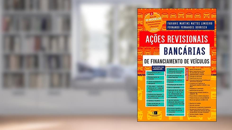 Ações Revisionais Bancárias de Financiamento de Veículos, do autor Fabianie Martins Mattos Limoeiro; Fernando Fernandes Berrisch