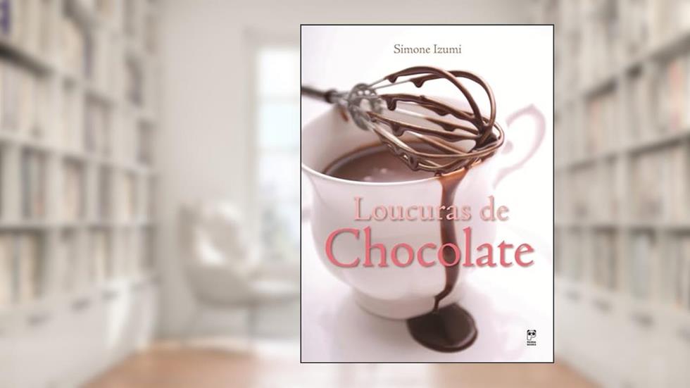 Loucuras de chocolate, do autor Simone Izumi