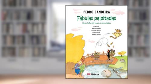 Capa de Fábulas Palpitadas: Recontadas em versos e comentadas por Pedro Bandeira, do autor Pedro Bandeira