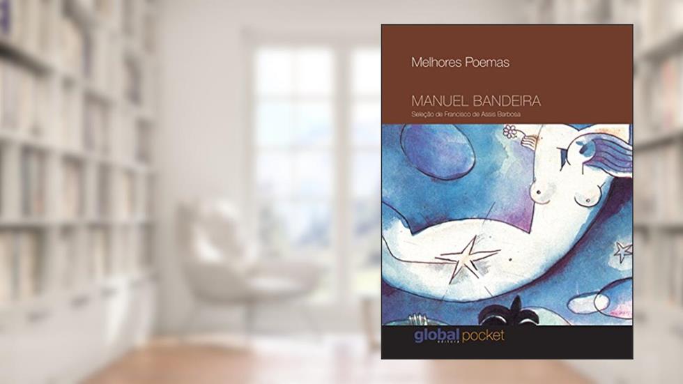 Melhores Poemas Manuel Bandeira (Pocket): Seleção e Prefácio: Francisco De Assis Barbosa, do autor Manuel Bandeira