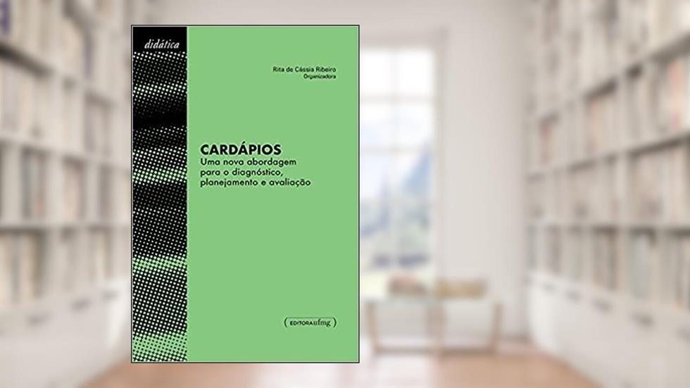 Cardápios. Uma Nova Abordagem Para o Diagnóstico, Planejamento e Avaliação, do autor Rita De Cássia Ribeiro