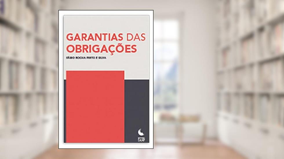 Garantia das Obrigações, do autor Fabio Rocha Pinto E Silva