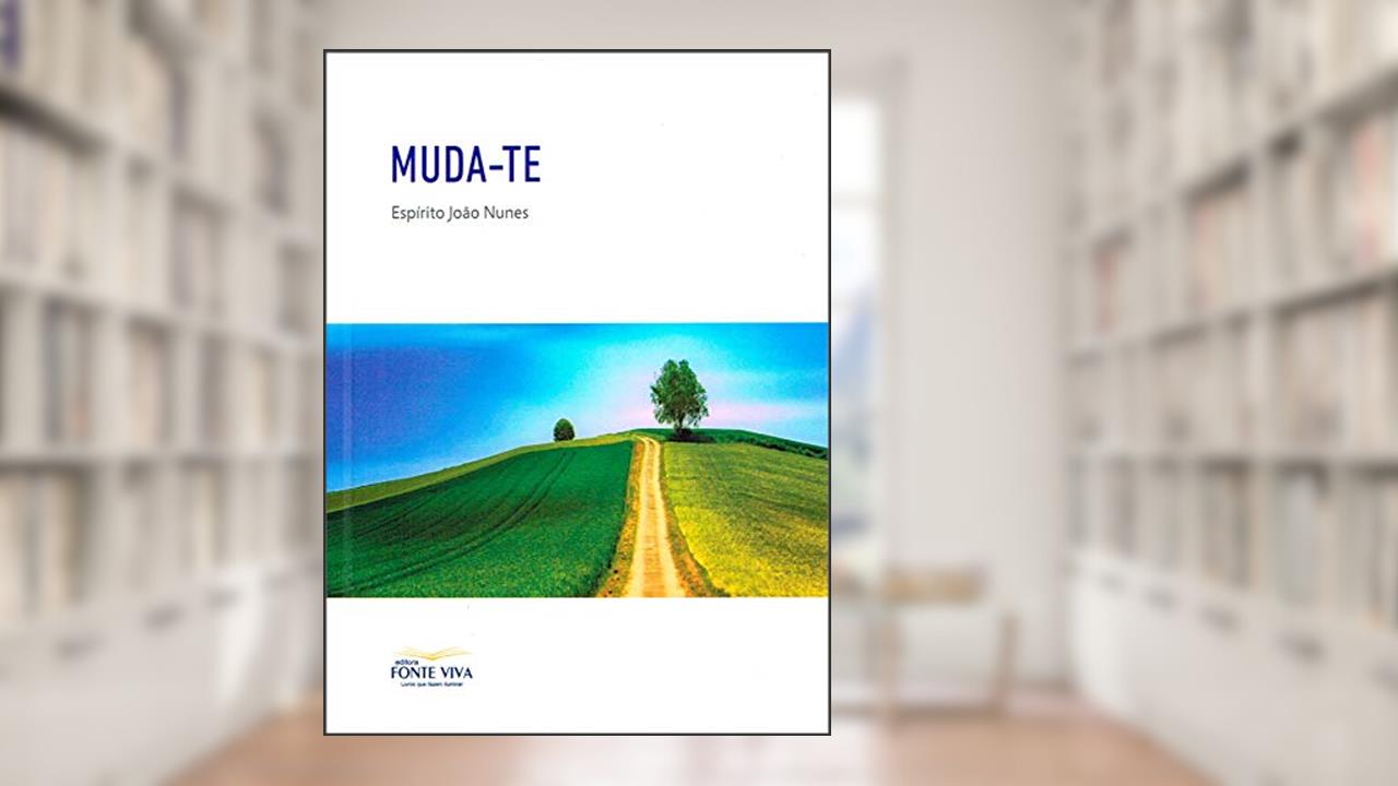 Muda-Te, do autor Ditado Por: João Nunes