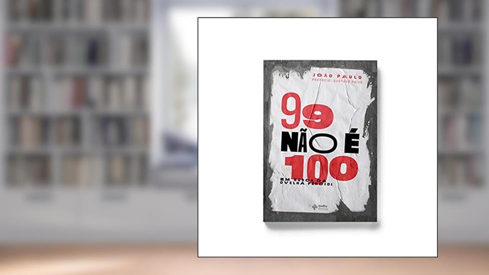 99 Não é 100, do autor João Paulo