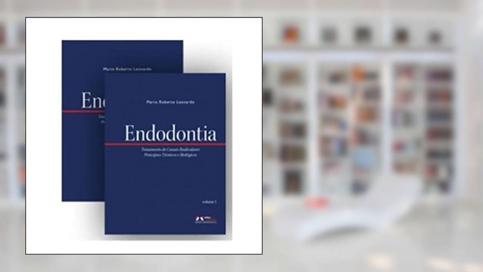 Endodontia Trat. De Canais Radiculares 2Vols., do autor Mario R. Leonardo