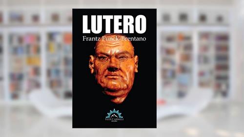 Capa de Lutero, do autor Frantz Funck-Brentano