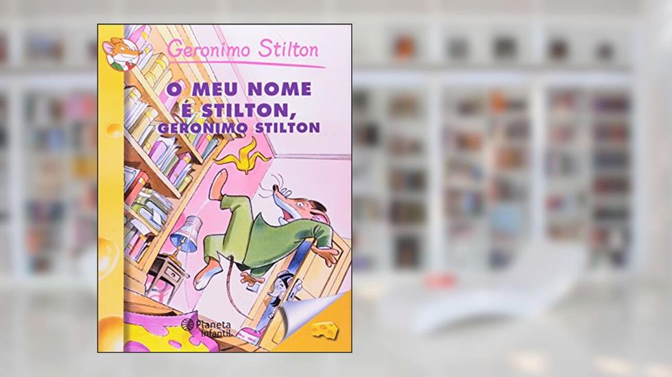 O Meu Nome é Stilton, Geronimo Stilton, do autor Geronimo Stilton