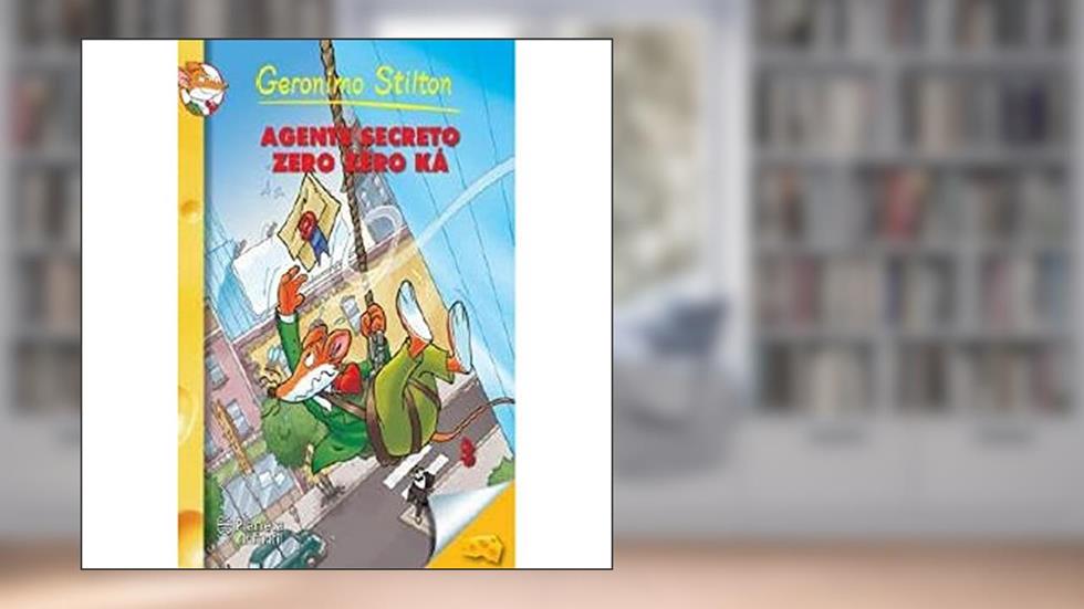 Agente Secreto Zero Zero Ká, do autor Geronimo Stilton