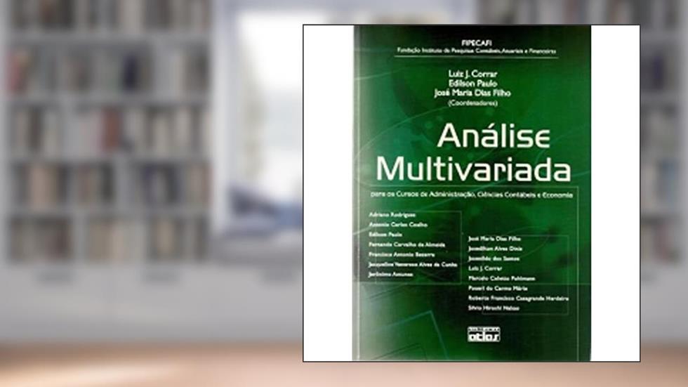 Análise Multivariada Para Os Cursos De Administração, Ciências Contábeis E Economia, do autor Luiz J Corrar; José Maria Filho Dias; Edilson Paulo