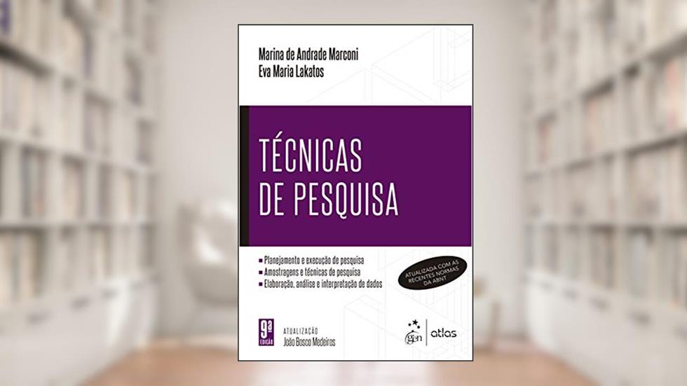 Técnicas de Pesquisa, do autor Eva Maria LAKATOS; Marina de Andrade MARCONI
