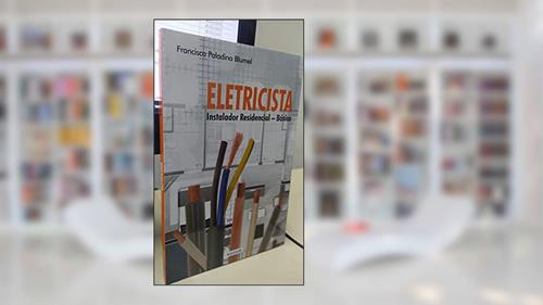 Capa de Eletricista. Instalador Residencial Básico, do autor Francisco Paladino Blumel