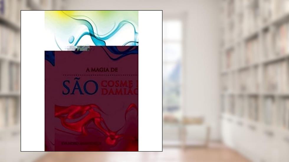 A Magia de São Cosme e São Damião, do autor Evandro Mendonça