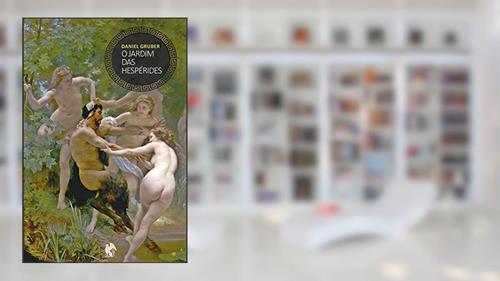 Capa de O jardim das Hespérides, do autor Daniel Gruber