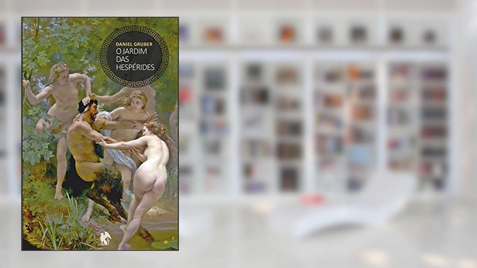 O jardim das Hespérides, do autor Daniel Gruber