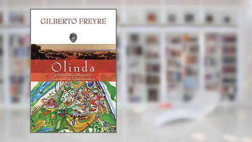 Capa de Olinda: 2º guia prático, histórico e sentimental de cidade brasileira, do autor Gilberto Freyre
