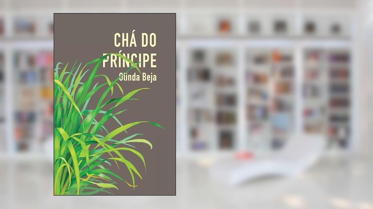 Chá do príncipe, do autor Olinda Beja