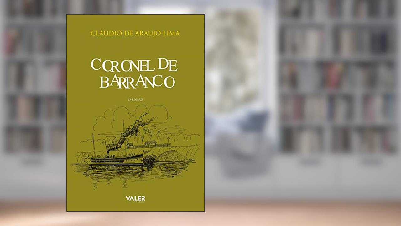 Coronel de barranco, do autor Claudio de Araújo Lima