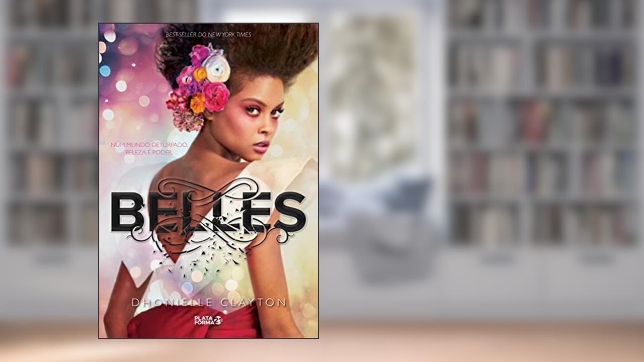 Belles: 1, do autor Dhonielle Clayton
