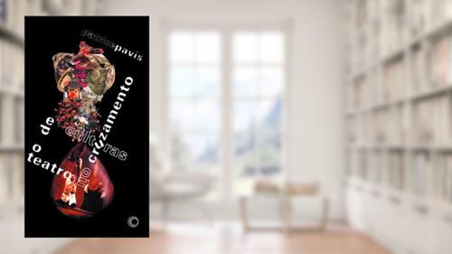 Capa de O teatro no cruzamento de culturas: 247, do autor Patrice Pavis