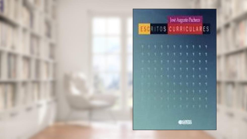 Escritos curriculares, do autor José Augusto Pacheco
