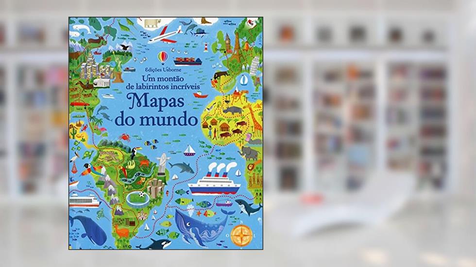 Um montão de labirintos incríveis: Mapas do mundo, do autor Usborne Publishing