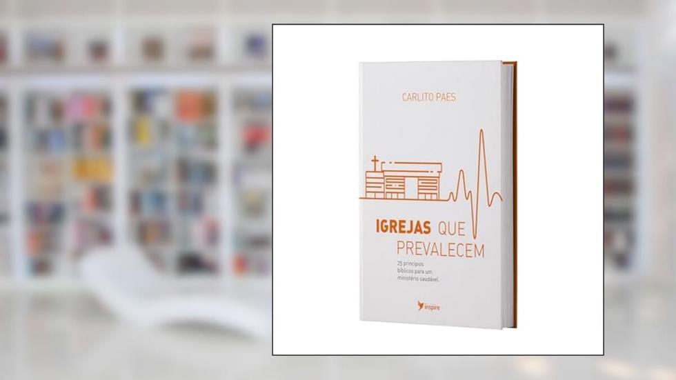 Igrejas que prevalecem, do autor Carlito Paes