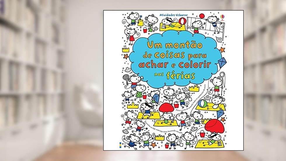 Nas férias : Um montão de coisas para achar e color, do autor Fiona Watt