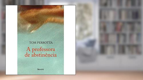 Capa de A Professora de Abstinência, do autor Tom Perrota