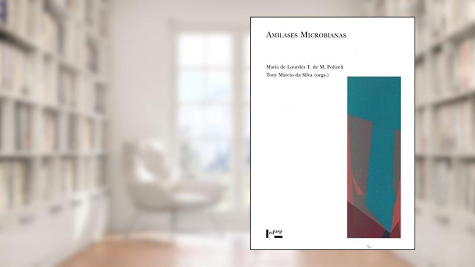 Amilases Microbianas, do autor Maria de Lourdes T. de M. Polizeli