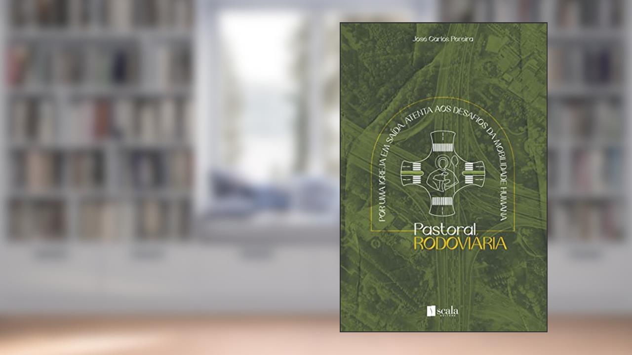 Pastoral Rodoviaria, do autor Jose Carlos Pereira