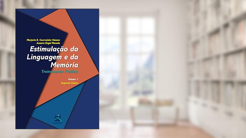 Estimulação da Linguagem e da Memória - Volume 1: Treinamento Prático, do autor Marjorie B. Courvoisier Hasson; Jussara Engel Macedo