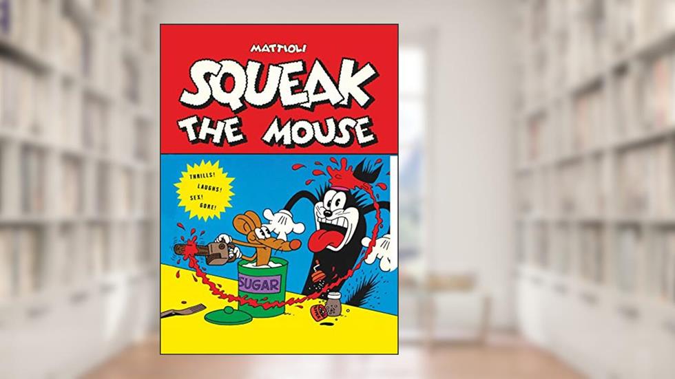 Squeak The Mouse, do autor Massimo Mattioli