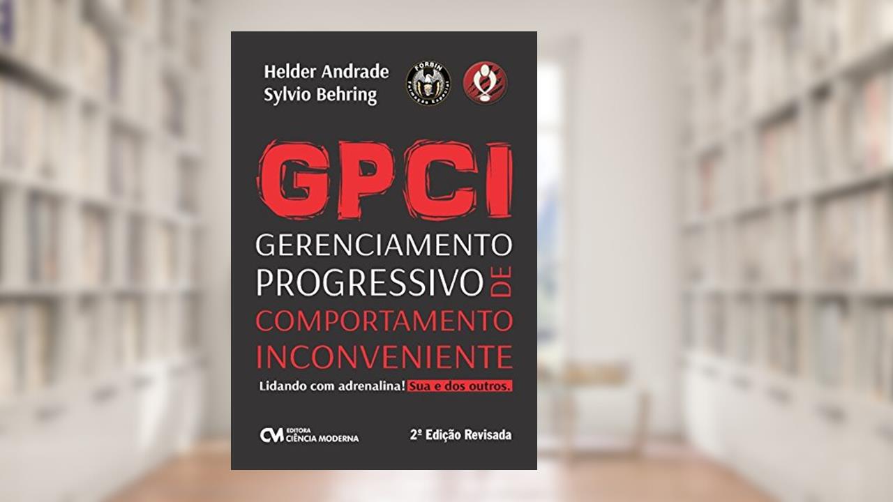 GPCI Gerenciamento Progressivo de Comportamento Inconveniente, do autor Andrade; Behring