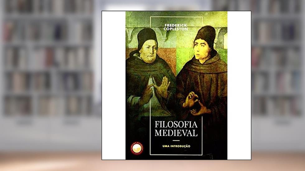 Filosofia Medieval. Uma Introdução, do autor Frederick Copleston