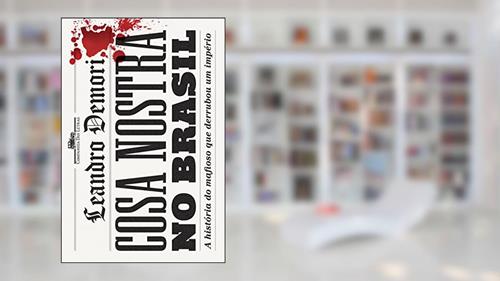 Capa de Cosa nostra no Brasil, do autor Leandro Demori