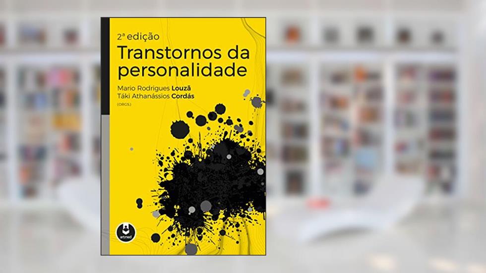 Transtornos da Personalidade, do autor Mario Rodrigues Louzã; Táki Athanássios Cordás